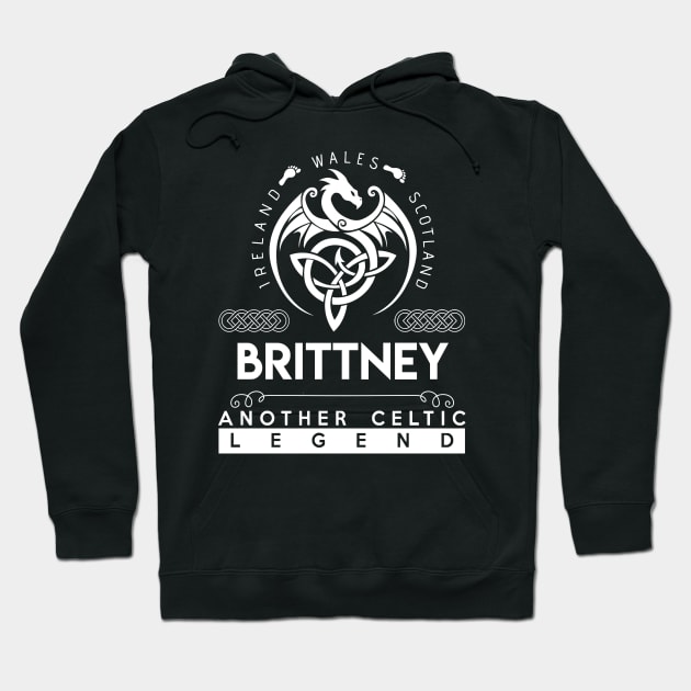 Brittney Name T Shirt - Another Celtic Legend Brittney Dragon Gift Item Hoodie by harpermargy8920